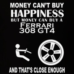 Money Cant Buy A Ferrari 308 GT4 Funny Dark Shirt