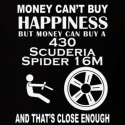 Money Cant Buy A Ferrari 430 Scuderia Spider 16M Funny Dark Shirt