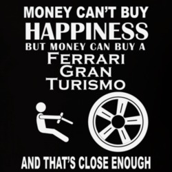 Money Cant Buy A Ferrari Gran Turismo Funny Dark Shirt