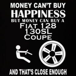 Money Cant Buy A Fiat 128 130SL Coupe Funny Dark Shirt