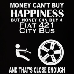 Money Cant Buy A Fiat 421 City Bus Funny Dark Shirt