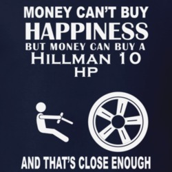 Money Cant Buy A Hillman 10 hp Funny Dark Shirt