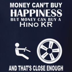Money Cant Buy A Hino KR Funny Dark Shirt