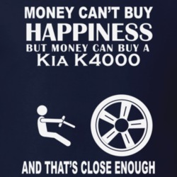 Money Cant Buy A Kia K4000 Funny Dark Shirt