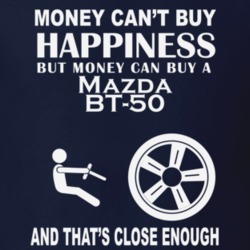 Money Cant Buy A Mazda BT-50 Funny Dark Shirt
