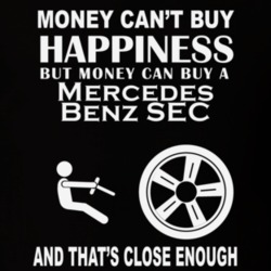 Money Cant Buy A Mercedes Benz SEC Funny Dark Shirt
