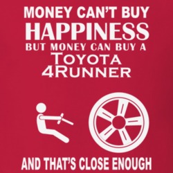 Money Cant Buy A Toyota 4Runner Funny Dark Shirt