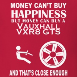 Money Cant Buy A Vauxhall VXR8 GTS Funny Dark Shirt