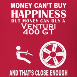 Money Cant Buy A Venturi 400 GT Funny Dark Shirt