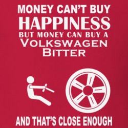 Money Cant Buy A Volkswagen Bitter Funny Dark Shirt