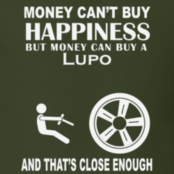 Money Cant Buy A Volkswagen Lupo Funny Dark Shirt