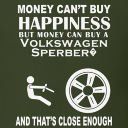 Money Cant Buy A Volkswagen Sperber? Funny Dark Shirt