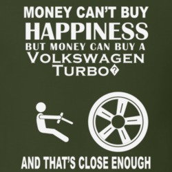 Money Cant Buy A Volkswagen Turbo? Funny Dark Shirt