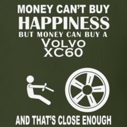 Money Cant Buy A Volvo XC60 Funny Dark Shirt