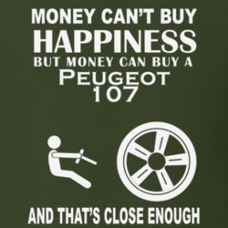 Money Cant Buy A Peugeot 107 Funny Dark Shirt