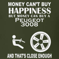 Money Cant Buy A Peugeot 3008 Funny Dark Shirt