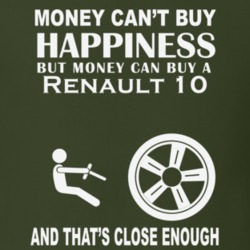Money Cant Buy A Renault 10 Funny Dark Shirt