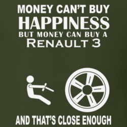 Money Cant Buy A Renault 3 Funny Dark Shirt