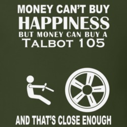 Money Cant Buy A Talbot 105 Funny Dark Shirt