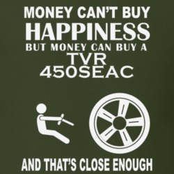 Money Cant Buy A TVR 450SEAC Funny Dark Shirt