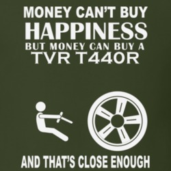 Money Cant Buy A TVR T440R Funny Dark Shirt