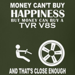 Money Cant Buy A TVR V8S Funny Dark Shirt