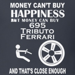 Money Cant Buy An Abarth 695 Tributo Ferrari Funny Dark Shirt