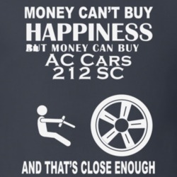 Money Cant Buy An AC Cars 212 SC Funny Dark Shirt