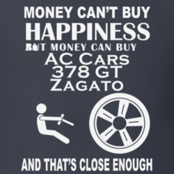 Money Cant Buy An AC Cars 378 GT Zagato Funny Dark Shirt