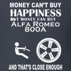 Money Cant Buy An Alfa Romeo 800A Funny Dark Shirt