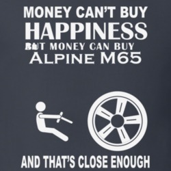 Money Cant Buy An Alpine M65 Funny Dark Shirt