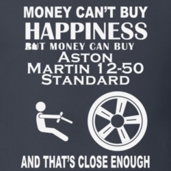 Money Cant Buy An Aston Martin 12-50 Standard Funny Dark Shirt