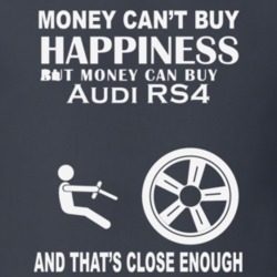 Money Cant Buy An Audi RS4 Funny Dark Shirt