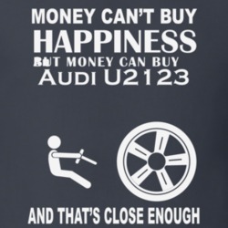 Money Cant Buy An Audi U2123 Funny Dark Shirt