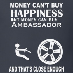 Money Cant Buy An Austin Ambassador Funny Dark Shirt