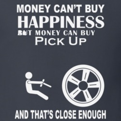 Money Cant Buy An Axiam Pick Up Funny Dark Shirt