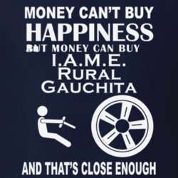 Money Cant Buy An IAME Rural Gauchita Funny Dark Shirt