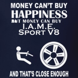 Money Cant Buy An IAME Sport V8 Funny Dark Shirt