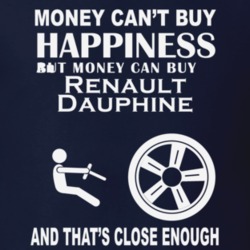 Money Cant Buy An IKA Renault Dauphine Funny Dark Shirt