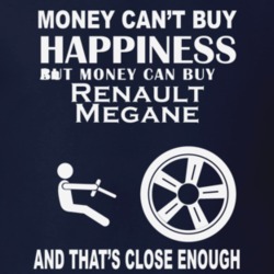 Money Cant Buy An IKA Renault Megane Funny Dark Shirt