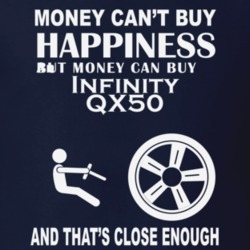 Money Cant Buy An Infinity QX50 Funny Dark Shirt