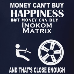 Money Cant Buy An Inokom Matrix Funny Dark Shirt