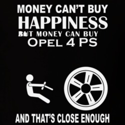 Money Cant Buy An Opel 4 PS Funny Dark Shirt
