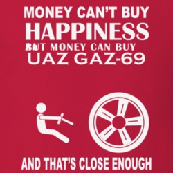 Money Cant Buy An UAZ GAZ-69 Funny Dark Shirt