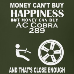 Money Cant Buy An AC Cobra 289 Funny Dark Shirt