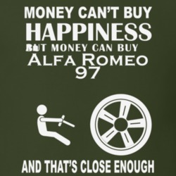Money Cant Buy An Alfa Romeo 97 Funny Dark Shirt