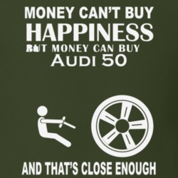 Money Cant Buy An Audi 50 Funny Dark Shirt
