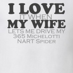 I Love My Wife Ferrari 365 Michelotti NART Spider Funny Faded Look Shi