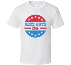 Deez Nuts 2016 Parody Election Logo T Shirt