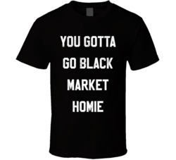 Dope Movie Gotta Go Black Market Quote Distressed T Shirt